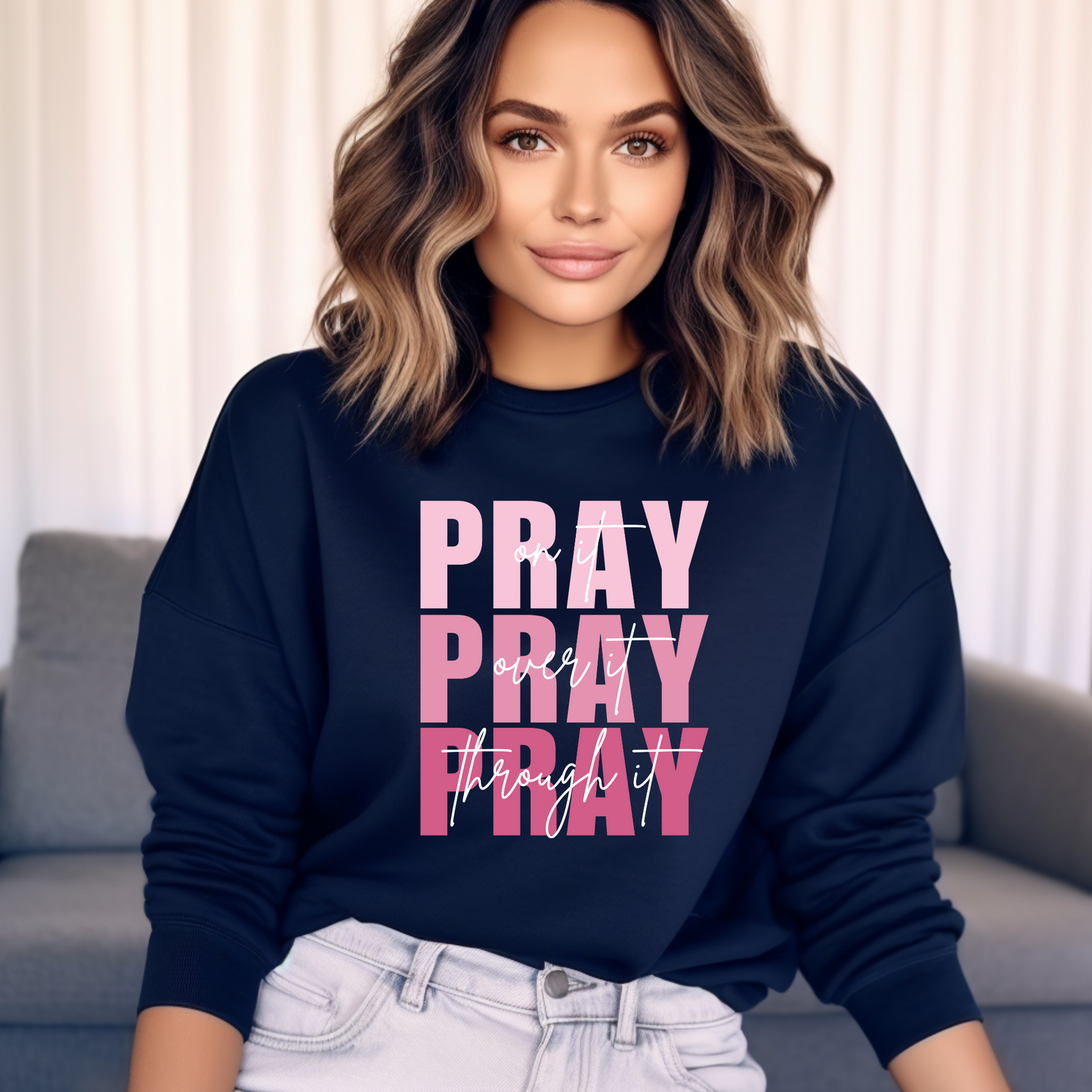 Pray, Pray, Pray - Crewneck